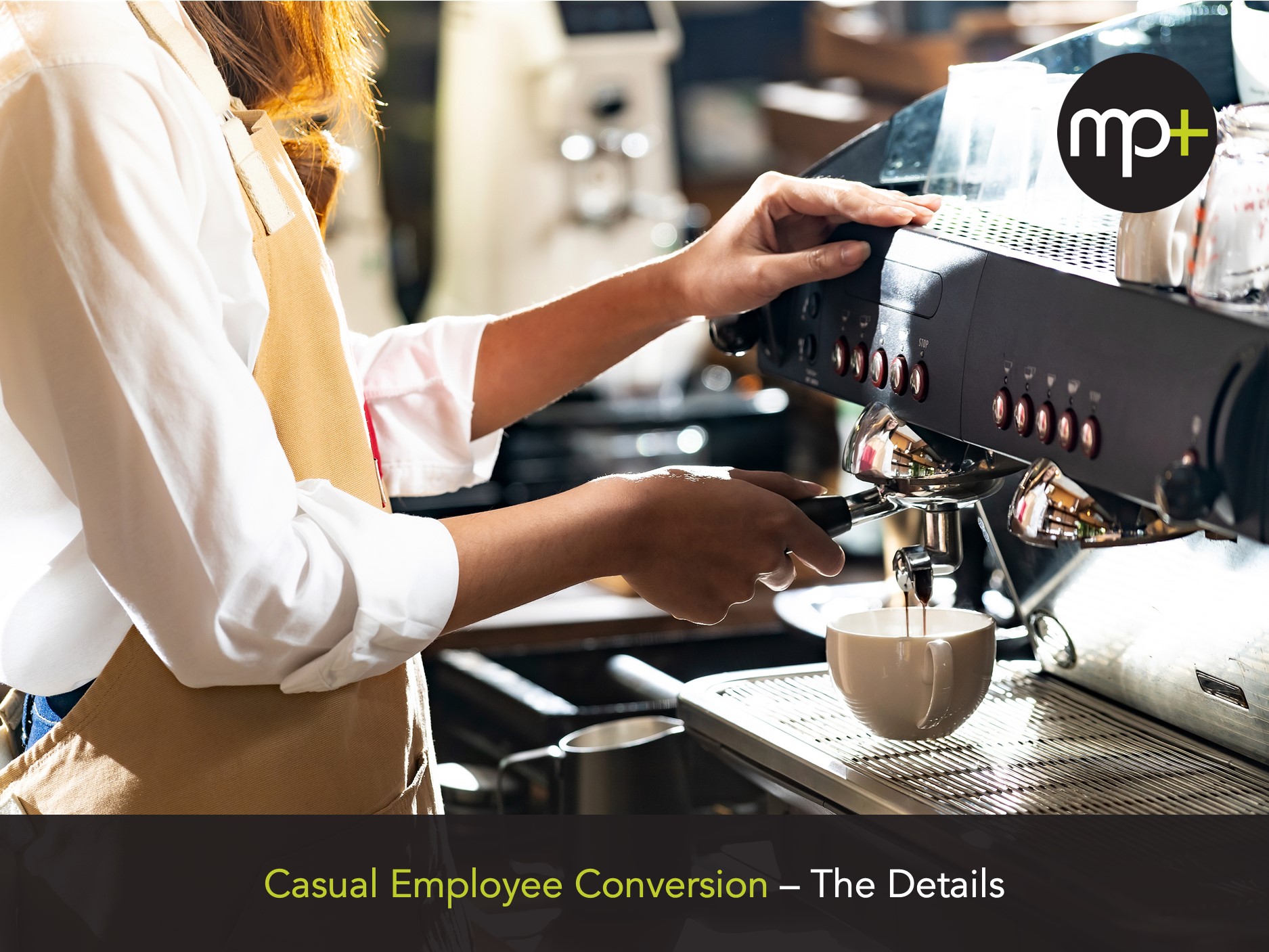 Casual Employee Conversion – The Details
